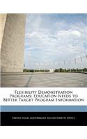 Flexibility Demonstration Programs: Education Needs to Better Target Program Information(English)