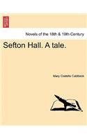 Sefton Hall. a Tale.