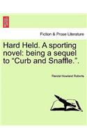 Hard Held. a Sporting Novel