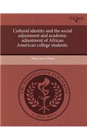 Cultural Identity and the Social Adjustment and Academic Adjustment of African American College Students