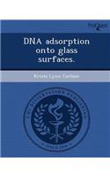 DNA Adsorption Onto Glass Surfaces
