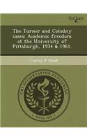The Turner and Colodny Cases: Academic Freedom at the University of Pittsburgh