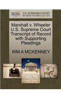 Marshall V. Wheeler U.S. Supreme Court Transcript of Record with Supporting Pleadings