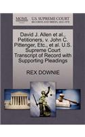 David J. Allen Et Al., Petitioners, V. John C. Pittenger, Etc., Et Al. U.S. Supreme Court Transcript of Record with Supporting Pleadings
