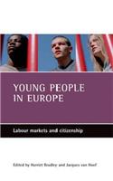 Young People in Europe: Labour Markets and Citizenship