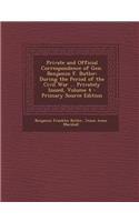 Private and Official Correspondence of Gen. Benjamin F. Butler: During the Period of the Civil War ... Privately Issued, Volume 4