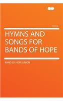 Hymns and Songs for Bands of Hope