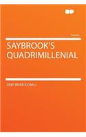 Saybrook's Quadrimillenial