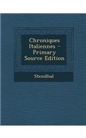 Chroniques Italiennes - Primary Source Edition