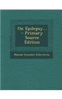 On Epilepsy...