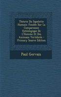 Theorie Du Squelette Humain: Fondee Sur La Comparaison Osteologique de L'Homme Et Des Animaux Vertebres