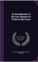 An Introduction to the Law, Relative to Trials at Nisi Prius
