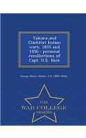 Yakima and Clickitat Indian Wars, 1855 and 1856