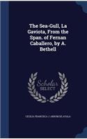 Sea-Gull, La Gaviota, From the Span. of Fernan Caballero, by A. Bethell