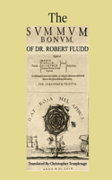 Summum Bonum Of Dr. Robert Fludd