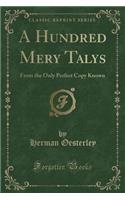 A Hundred Mery Talys: From the Only Perfect Copy Known (Classic Reprint)