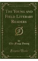 The Young and Field Literary Readers, Vol. 2 (Classic Reprint)