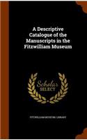 Descriptive Catalogue of the Manuscripts in the Fitzwilliam Museum