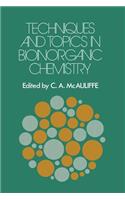 Techniques and Topics in Bioinorganic Chemistry