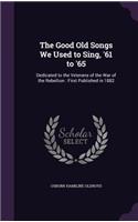 Good Old Songs We Used to Sing, '61 to '65