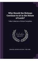 Why Should the Bishops Continue to sit in the House of Lords?