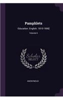 Pamphlets: Education. English. 1810-1906]; Volume 6