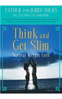 Think and Get Slim: Natural Weight Loss