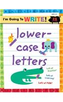 I'm Going to Write(tm) Workbook: Lowercase Letters