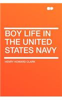 Boy Life in the United States Navy