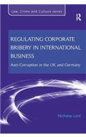 Regulating Corporate Bribery in International Business