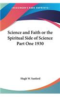 Science and Faith or the Spiritual Side of Science Part One 1930