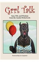 Grrl Talk: Sass, Wit, and Wisdom from the Austin WriterGrrls(English)