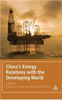 China's Energy Relations with the Developing World