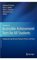 Handbook of Accessible Achievement Tests for All Students: Bridging the Gaps Between Research, Practice, and Policy