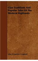 Clan Traditions and Popular Tales of the Western Highlands