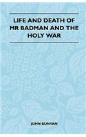 Life and Death of MR Badman and the Holy War