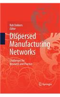 Dispersed Manufacturing Networks