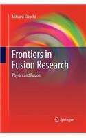 Frontiers in Fusion Research