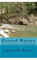 Parted Waters a testimony in Psalms
