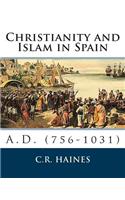 Christianity and Islam in Spain A.D. (756-1031)