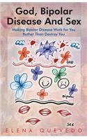 God, Bipolar Disease and Sex
