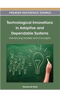 Technological Innovations in Adaptive and Dependable Systems
