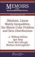 Dilations, Linear Matrix Inequalities, the Matrix Cube Problem and Beta Distributions