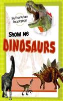 Show Me Dinosaurs: (Show Me!)