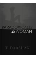 Paradoxically a Woman