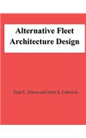 Alternative Fleet Architecture Design