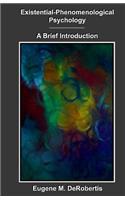 Existential-Phenomenological Psychology