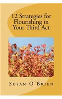 12 Strategies for Flourishing in your 3rd Act