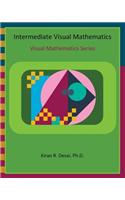 Intermediate Visual Mathematics: Visual Mathematics Series(English)