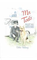Mr Ted's Police Dog Adventures